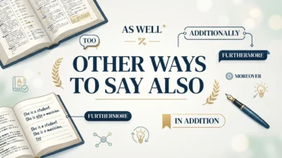 Other Ways to Say Also